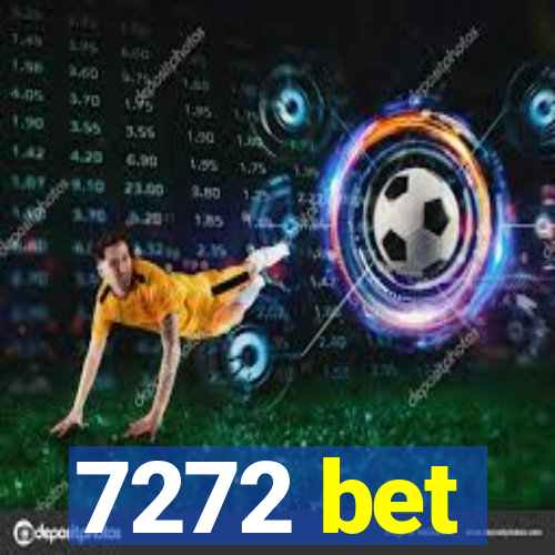 7272 bet